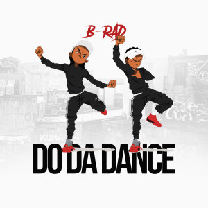 B-Rad的专辑Do da Dance