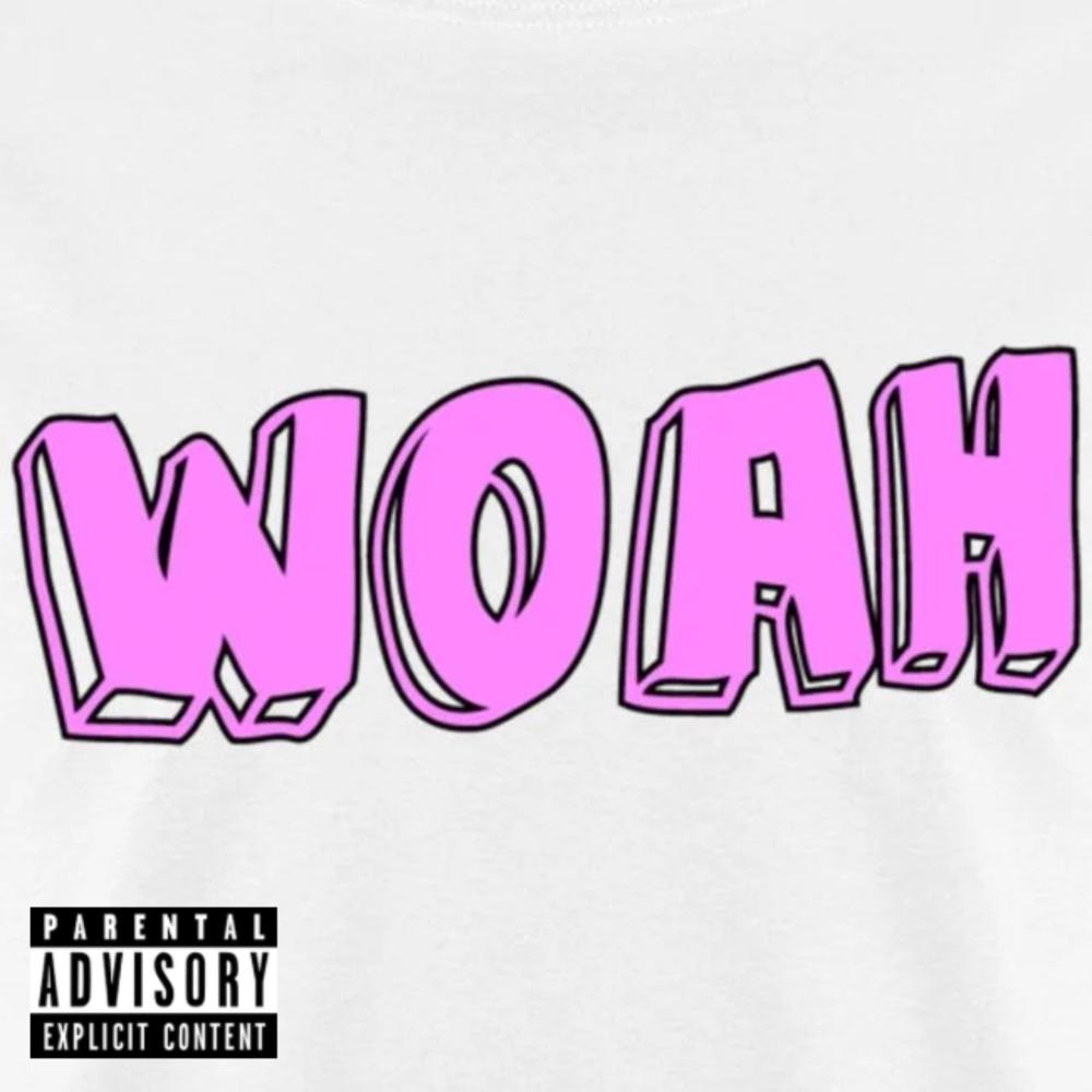 Woah (Explicit)
