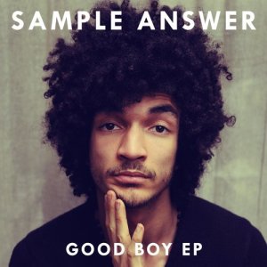 ดาวน์โหลดและฟังเพลง Good Boy พร้อมเนื้อเพลงจาก Sample Answer