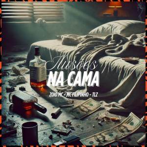ดาวน์โหลดและฟังเพลง Ilusões Na Cama (Explicit) พร้อมเนื้อเพลงจาก Zoio MC