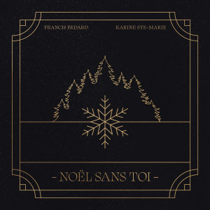 Dengarkan Noël sans toi lagu dari Francis Bedard dengan lirik