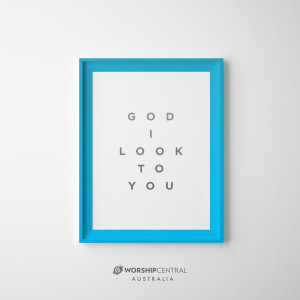 Album God I Look to You from Worship Central Australia