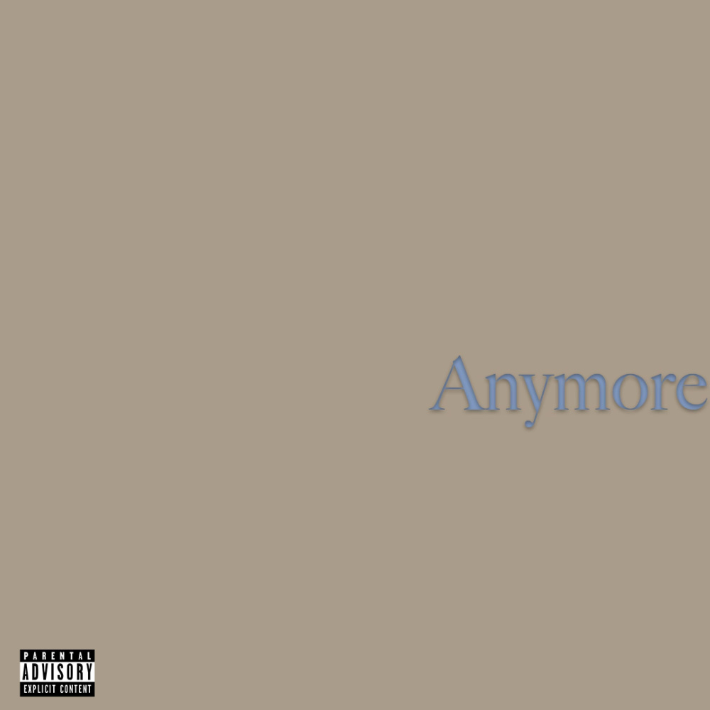 Anymore (Explicit)