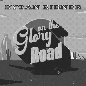 Album The Glory Road from Eytan Ribner