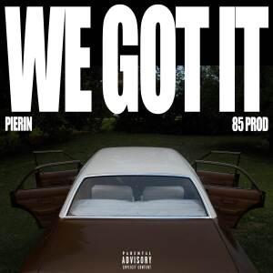 收聽Pierin的WE GOT IT (Explicit)歌詞歌曲
