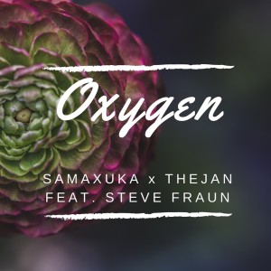 Dengarkan Oxygen lagu dari SAMAXUKA dengan lirik