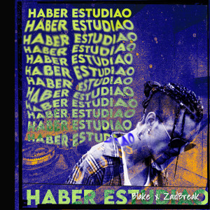 Blake的專輯Haber Estudiado