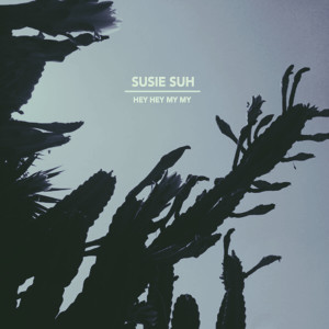 Album Hey Hey My My from Susie Suh