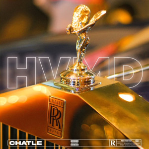 Listen to HVMD (Explicit) song with lyrics from Chatle