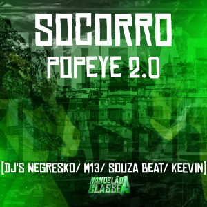 收聽DJ NEGRESKO的Socorro Popeye 2.0 (Explicit)歌詞歌曲