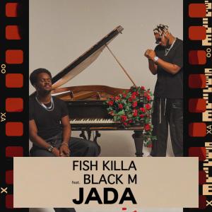 อัลบัม Jada (feat. Black M) ศิลปิน Fish Killa