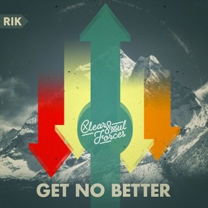 Listen to Get No Better (produced by Kankick) song with lyrics from Clear Soul Forces