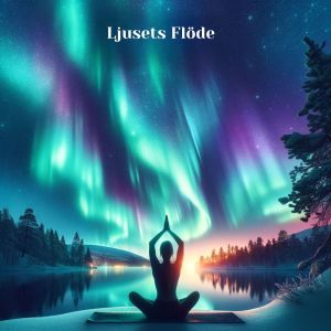 Album Ljusets Flöde (Andlig Yoga under Norrskenet) from 