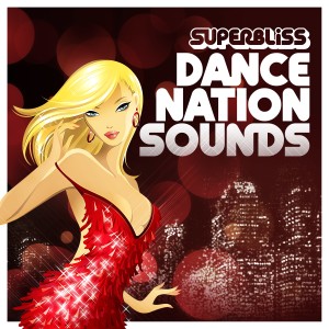 อัลบัม Superbliss: Dance Nation Sounds ศิลปิน ดารานักร้องหลายคน