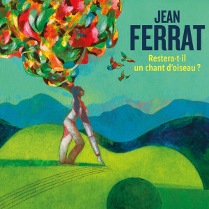 Jean Ferrat的專輯Restera-t-il un chant d'oiseau