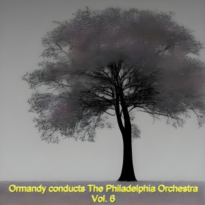 อัลบัม Ormandy Conducts the Philadelphia Orchestra, Vol. 6 ศิลปิน Rudolf Serkin