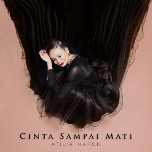 Atilia Haron的專輯Cinta Sampai Mati