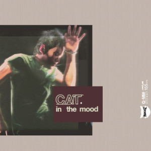 อัลบัม Cat In The Mood ศิลปิน แมว จิรศักดิ์