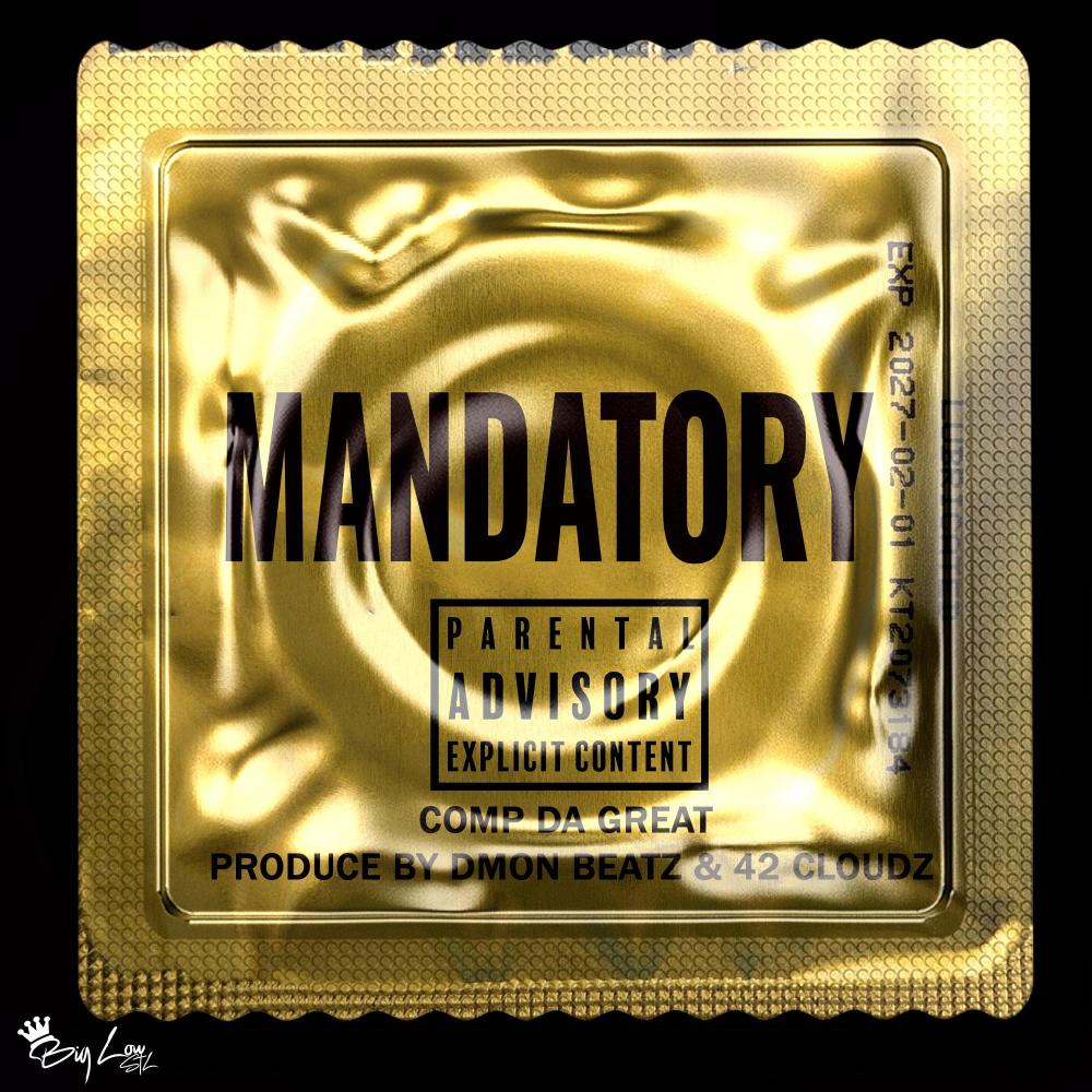 Mandatory (feat. DmonBeats & 42 Cloudz) (Explicit)