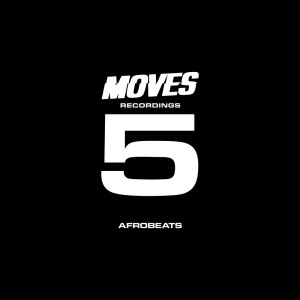Album MOVES: 5 YEARS OF CULTURE - AFROBEATS (Explicit) oleh MOVES Recordings