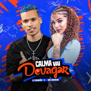 Album Calma Vai Devagar (Explicit) from O Tubarão