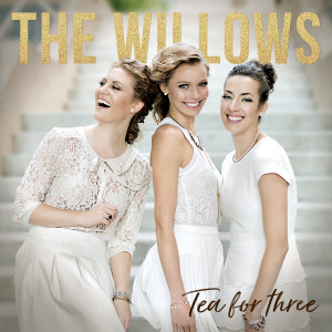 The Willows的專輯Tea for Three
