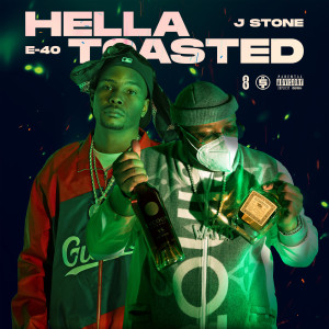 J. Stone的专辑Hella Toasted (Explicit)