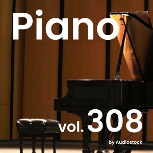 Album Piano, Vol. 308 -Instrumental BGM- by Audiostock from 