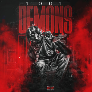 Dengarkan Demons (Explicit) lagu dari T.O.O.T dengan lirik