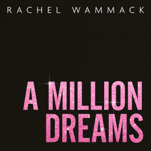 Rachel Wammack的專輯A Million Dreams