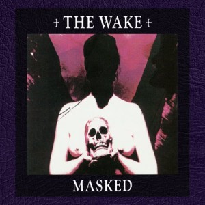 ดาวน์โหลดและฟังเพลง Masked (Demo) พร้อมเนื้อเพลงจาก The Wake