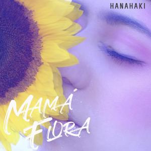ดาวน์โหลดและฟังเพลง Hanahaki พร้อมเนื้อเพลงจาก Mamá Flora