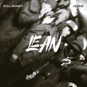 收聽Still Shadey的Lean (feat. Lecrae)歌詞歌曲