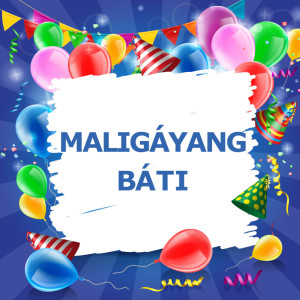 Listen to Maligáyang Bátì (organ) song with lyrics from Maligáyang Bátì