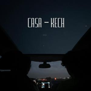 Listen to CASA - KECH song with lyrics from Marco Beats