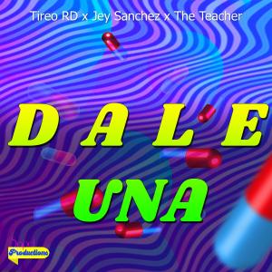 Listen to Dale Una (Explicit) song with lyrics from Tireo RD