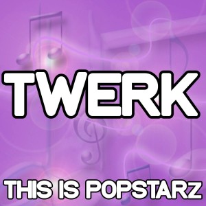 Dengarkan lagu Twerk - Tribute to Justin Bieber and Miley Cyrus nyanyian This Is Popstarz dengan lirik