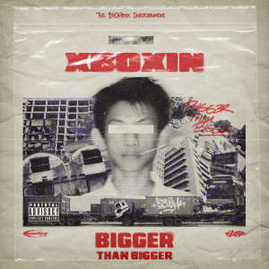 X-Boxin的專輯Bigger Than Bigger (Explicit)