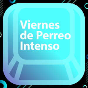 อัลบัม Viernes de Perreo  Intenso (Explicit) ศิลปิน Various Artists
