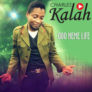Album Odo Neme Life from Charles Kalah