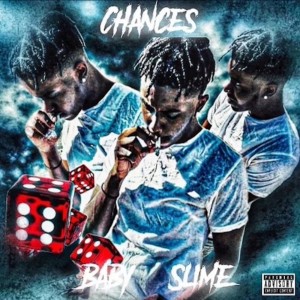 Album Chances (Explicit) from Baby Slime