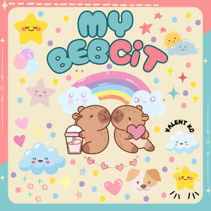 Album My Bebcit oleh Valent Ko