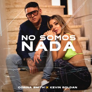 ดาวน์โหลดและฟังเพลง No Somos Nada พร้อมเนื้อเพลงจาก Corina Smith