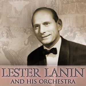 收听Lester Lanin And His Orchestra的It’s All Right with Me / Mine / From This Moment On / Mountain Greenery / Dancing in the Dark / The Continental / When the Saints Go Marching In / Acceleration Waltz / Mississippi Mud / Toot, Toot, Tootsie, Goo’bye / If You Knew Susie Like I Knew Sus歌词歌曲