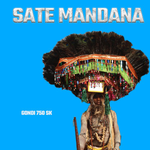 收听GONDI 750 SK的Sate Mandana歌词歌曲