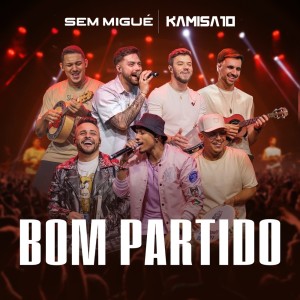 Listen to Bom Partido song with lyrics from Sem Migué