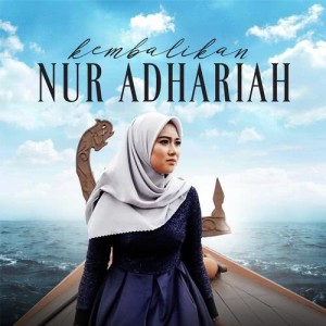 Listen to Kembalikan song with lyrics from Nur Adhariah