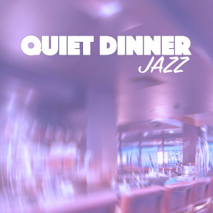 Album Quiet Dinner Jazz from Jazz Instrumental Songs Cafe