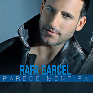 Rafa Garcel的專輯Parece Mentira