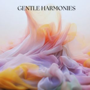 Album Gentle Harmonies from 